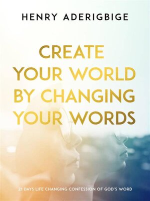 cover image of Create Your World by Changing Your Words